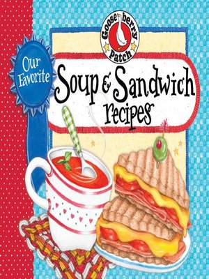 cover image of Our Favorite Soup & Sandwich Recipes